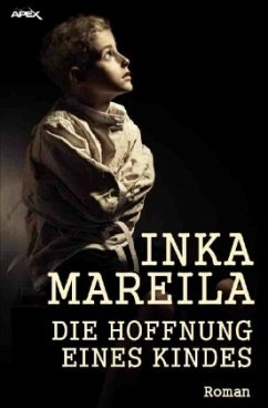 DIE HOFFNUNG EINES KINDES - Mareila, Inka