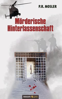 Mörderische Hinterlassenschaft - Mosler, P.R.
