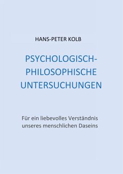 Psychologisch-philosophische Untersuchungen - Kolb, Hans-Peter
