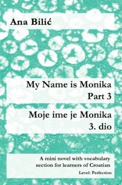 My Name is Monika - Part 3 / Moje ime je Monika - 3. dio - Bilic, Ana