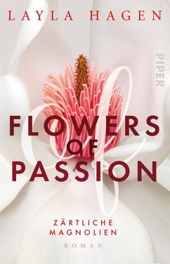 Zärtliche Magnolien / Flowers of Passion Bd.3 - Hagen, Layla