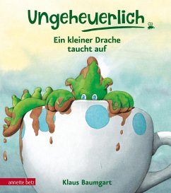 Ein kleiner Drache taucht auf / Ungeheuerlich Bd.1 - Baumgart, Klaus