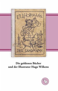 Die goldenen Bücher und der Illustrator Hugo Wilkens - Dröge, Kurt