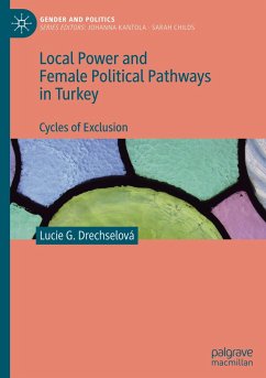 Local Power and Female Political Pathways in Turkey - Drechselová, Lucie G.