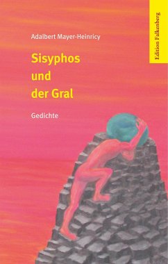 Sisyphos und der Gral - Mayer-Heinricy, Adalbert