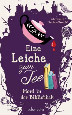 Eine Leiche zum Tee - Mord in der Bibliothek - Fischer-Hunold, Alexandra