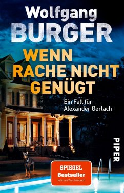 Wenn Rache nicht genügt / Kripochef Alexander Gerlach Bd.16 - Burger, Wolfgang