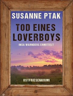 Tod eines Loverboys. Ostfrieslandkrimi - Ptak, Susanne