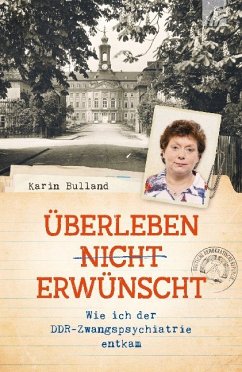 Überleben nicht erwünscht - Bulland, Karin