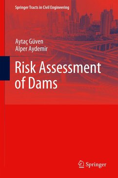 Risk Assessment of Dams - Güven, Aytaç;Aydemir, Alper