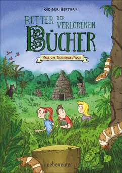 Mission Dschungelbuch / Retter der verlorenen Bücher Bd.3 - Bertram, Rüdiger