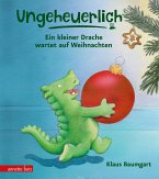 Ein kleiner Drache wartet auf Weihnachten / Ungeheuerlich Bd.2