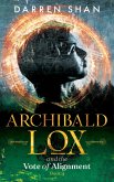 Archibald Lox and the Vote of Alignment (eBook, ePUB)
