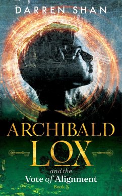 Archibald Lox and the Vote of Alignment (eBook, ePUB) - Shan, Darren