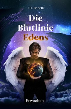 Die Blutlinie Edens: Erwachen (eBook, ePUB) - Bonelli, J. H.