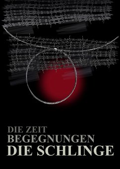 Die Zeit Begegnungen Die Schlinge (eBook, ePUB)