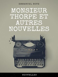 Monsieur Thorpe et Autres Nouvelles (eBook, ePUB) - Bove, Emmanuel