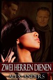 Zwei Herren Dienen: Die Ganze Serie (Alphamännchen, BDSM, männlicher Dominanter & weibliche Devote) (eBook, ePUB)