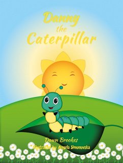 Danny the Caterpillar (eBook, ePUB) - Brookes, Dawn