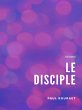 Le Disciple (eBook, ePUB) - Bild 1
