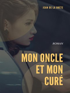 Mon Oncle et Mon Curé (eBook, ePUB)