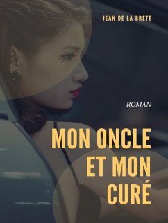 Mon Oncle et Mon Curé (eBook, ePUB) - de la Brète, Jean