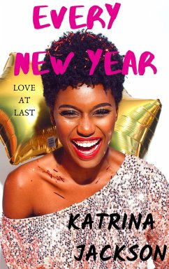 Every New Year (Love At Last, #1) (eBook, ePUB) - Jackson, Katrina