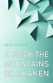 Though the Mountains Be Shaken (eBook, ePUB)