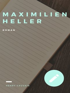 Maximilien Heller (eBook, ePUB)