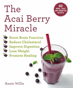 The Acai Berry Miracle (eBook, ePUB) - Willis, Annie