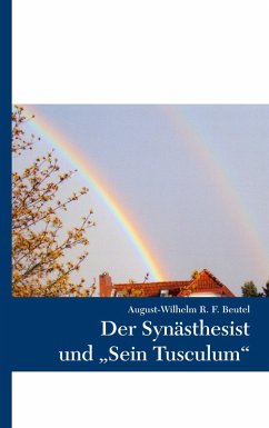 Der Synästhesist und &quote;Sein Tusculum&quote; (eBook, ePUB)