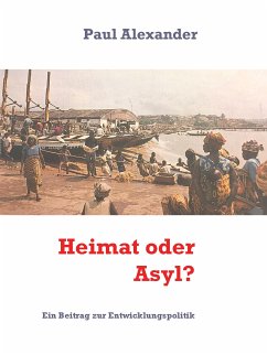 Heimat oder Asyl? (eBook, ePUB) - Alexander, Paul