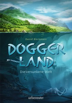 Doggerland (eBook, ePUB) - Bleckmann, Daniel