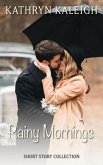 Rainy Mornings: A Short Story Collection (eBook, ePUB)
