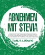 Abnehmen mit Stevia: So erreichen Sie... - Bild 1