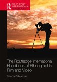 The Routledge International Handbook of Ethnographic Film and Video (eBook, ePUB)
