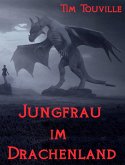 Jungfrau im Drachenland (eBook, ePUB)