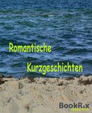 Romantische Kurzgeschichten (eBook, ePUB)