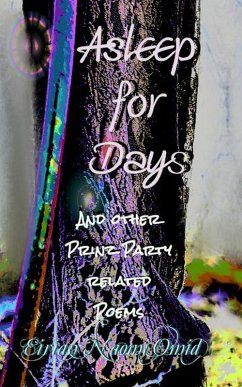 Asleep For Days and Other Prinz Party Related Poetry (Faerie Lit) (eBook, ePUB) - Omid, Eirian Naomi