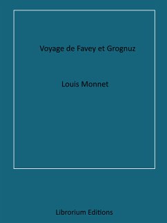 Voyage de Favey et Grognuz (eBook, ePUB) - Monnet, Louis