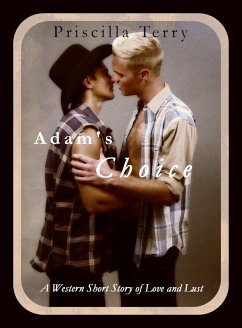 Adam's Choice: A Western Short Story of Love and Lust (eBook, ePUB) Cover Adam's Choice: A Western Short Story of Love and Lust (eBook, ePUB)