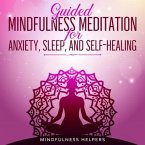 Guided Meditations for Anxiety, Deep Sleep, and Self Healing (eBook, ePUB)
