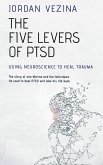 The Five Levers Of PTSD (eBook, ePUB)