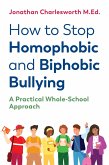 How to Stop Homophobic and Biphobic Bullying (eBook, ePUB)