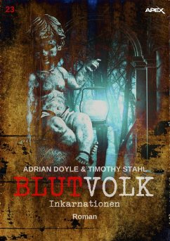BLUTVOLK, Band 23: INKARNATIONEN (eBook, ePUB) - Doyle, Adrian; Stahl, Timothy