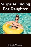 Surprise Ending For Daughter: Incest Erotica (eBook, ePUB)