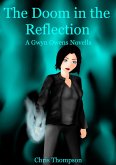 The Doom in the Reflection (A Gwyn Owens Novella, #2) (eBook, ePUB) The Doom in the Reflection (A Gwyn Owens Novella, #2) (eBook, ePUB)