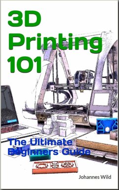 3D Printing 101 (eBook, ePUB) - Wild, Johannes