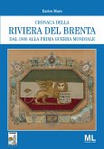 Cronaca della Riviera del Brenta dal 1800 alla Prima Guerra Mondiale (eBook, PDF)