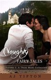 Naughty Fairy Tales Volume I: A Three Book Collection (eBook, ePUB)